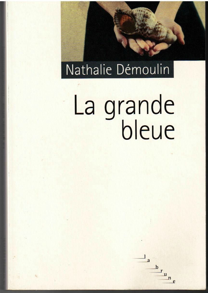 LA GRANDE BLEUE Aux Vents des Mots LA GRANDE BLEUE Aux Vents des Mots