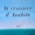 La Croisière d 'ANAHITA , Louis Bernicot ...