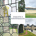 Fontainebleau : enquête au château en famille 
