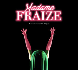 MadameFraize_Tournee_Affiche_LOC-e1632933090525-300x273
