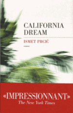 California-dream-Ismet-Prcic1