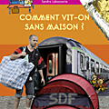 Comment vit-on sans maison ?