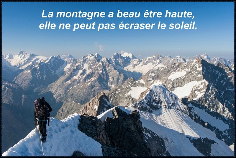 Citation La Montagne A Beau Etre Haute Elle Ne Peut Pas Ecraser Le Soleil Mosaiques De Lectures Et D Images
