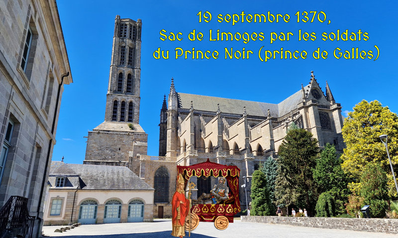 19 septembre 1370, sac de Limoges par les soldats du Prince Noir (prince de Galles)