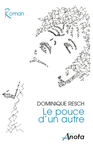 Le_pouce_d_un_autre_Dominique_Resch_Les_lectures_de_Liliba