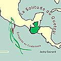 La solitude du quetzal jacky essirard 