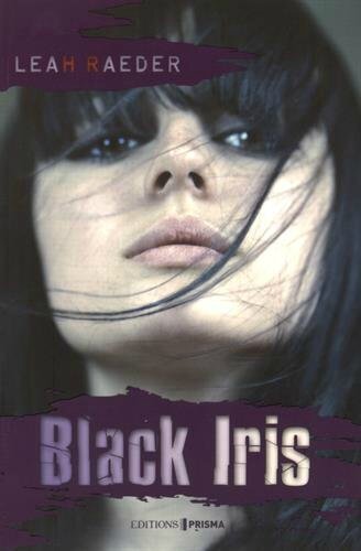 Black Iris by Leah Raeder Black Iris by Leah Raeder