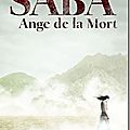 Les chemins de poussière: 1- saba, ange de la mort - moïra young