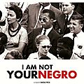 Raoul peck, i am not your negro