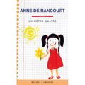 Un mètre quatre - anne de rancourt