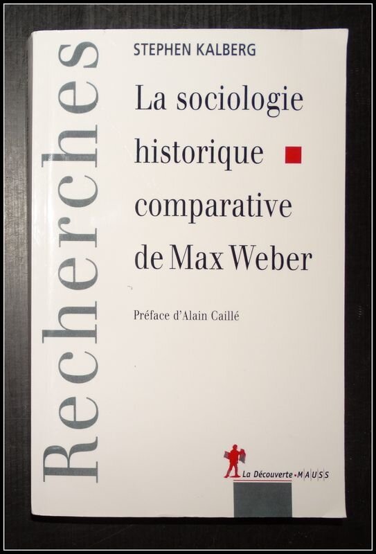 La Sociologie Historique Comparative De Max Weber - DTR Bouquinerie