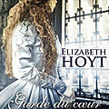 Garde du coeur ❉❉❉ elizabeth hoyt