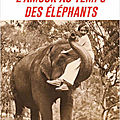 L'amour au temps des éléphants: le 