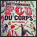 Dictionnaire fou du corps de katy couprie