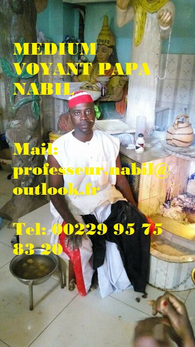 MEDIUM VOYANT AFRICAIN EFFICACE RAPIDE PAPA NABIL