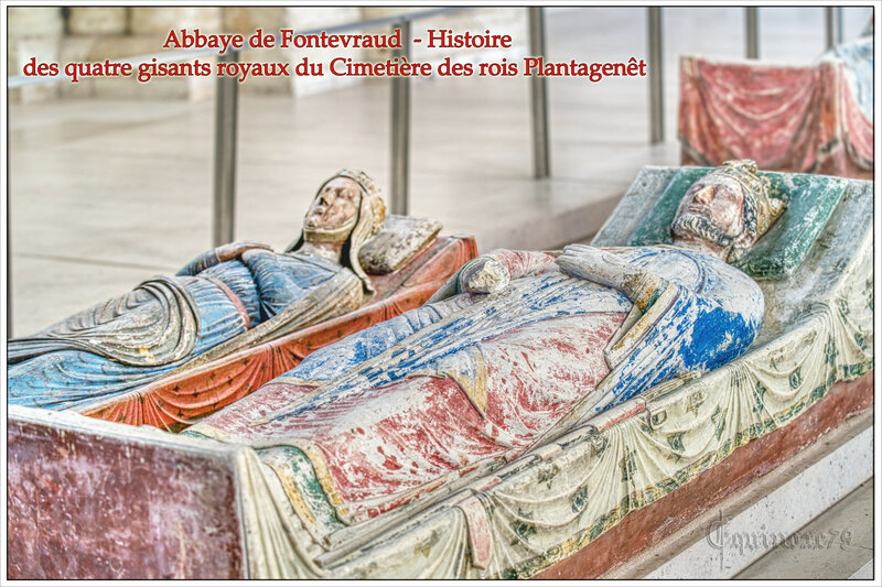Abbaye de Fontevraud - Histoire des quatre gisants royaux du cimetière des rois Plantagenêt
