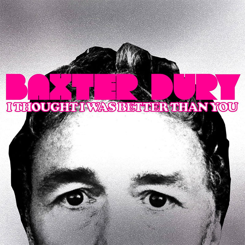 Baxter Dury - I Thougnt I Was Better Than You