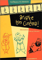 arrete_ton_cinema_G_GUERAUD