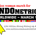 Million woman march for endometriosis/marche mondiale contre l'endométriose: 13 mars 2014