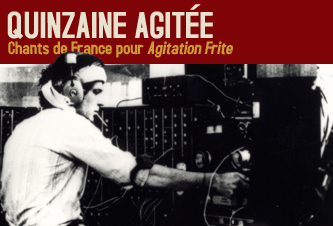 Quinzaine Agitée : Chants de France