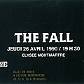 The fall - jeudi 26 avril 1990 - elysée montmartre (paris)