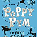 Poppy pym et la pièce maudite, de laura wood