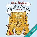 Agatha raisin enquête #6 : vacances tous risques, par m. c. beaton