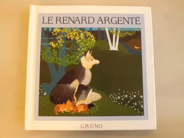 Le Renard Argente Gaia Volpicelli Collection Conte Moi La Nature Editions Grund Livres D Occasion Et Anciens Pour Enfants 2 16 Ans
