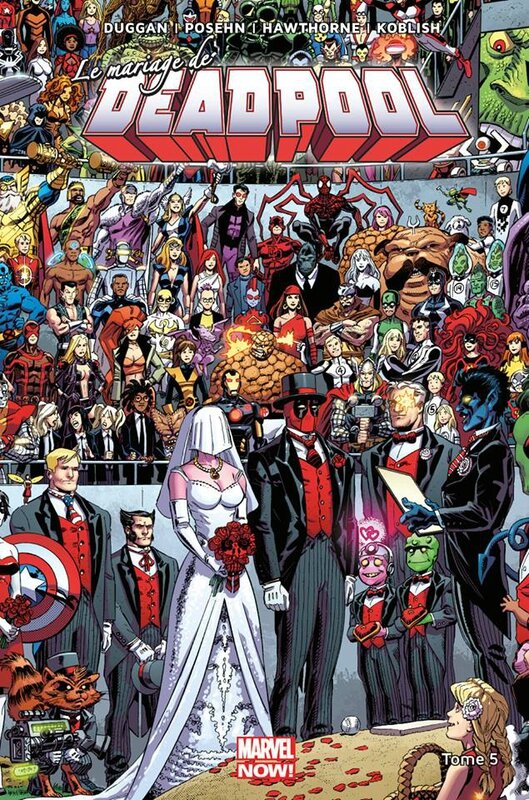 marvel now deadpool 5 le mariage de deadpool