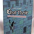 Chat noir tome 1 : le secret de la tour montfrayeur, par yann darko