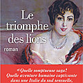 Le triomphe des lions - roman historique de stephania auci (tome 2)