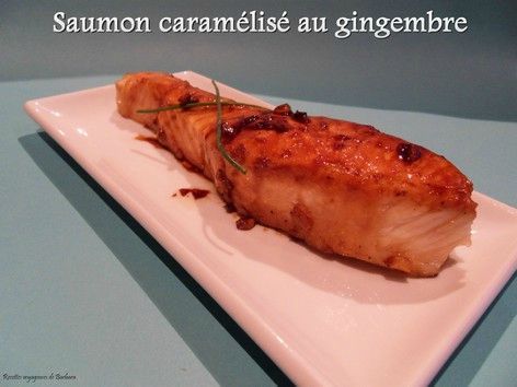 Saumon Caramelise Au Gingembre Recettes Voyageuses De Barbara