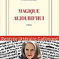 Magique aujourd'hui