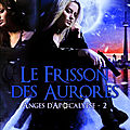 Anges d'Acopalyspe #2_Frisson des Aurores_Stéphane Soutoul
